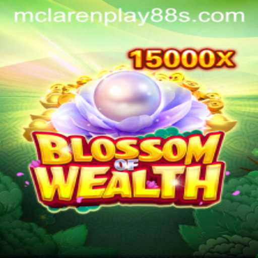 Explore the World of BlossomofWealth: Mastery and Strategy Through MCLAREN PLAY 88