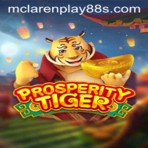 The Exciting World of ProsperityTiger: A Deep Dive into MCLAREN PLAY 88