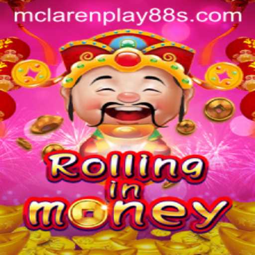 Exploring the Dynamic World of RollingInMoney: The Ultimate Guide to MCLAREN PLAY 88