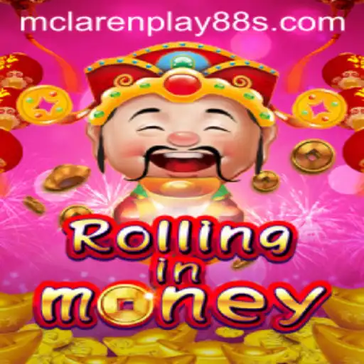 Exploring the Dynamic World of RollingInMoney: The Ultimate Guide to MCLAREN PLAY 88